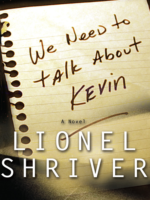 Détails du titre pour We Need to Talk About Kevin par Lionel Shriver - Disponible
